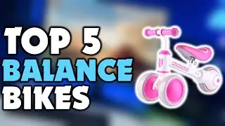 ✔️Top 5 Best Balance Bikes | Best Balance Bikes Review | Which Should You Try?