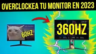 COMO HACER OVERCLOCK AL MONITOR 📺 | MAS HZ | MAS FPS | 😱🎇 EN 2023