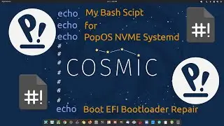 My Bash Script For PopOS NVME SystemD Boot EFI Bootloader Repair