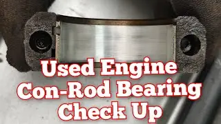 Con-rod Cap Bearing Check on Used Engine.