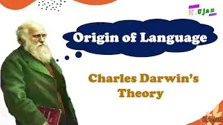 Origin of Language | Charles Darwins Theory of Language | George Yule