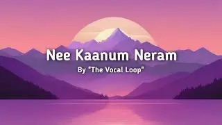 Nee Kaanum Neram - By 