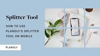 How to Create a Split Grid on Instagram With PLANOLY's Splitter Tool