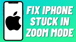 How to Fix iPhone Stuck in Zoom Mode I How to Unzoom iPhone Screen