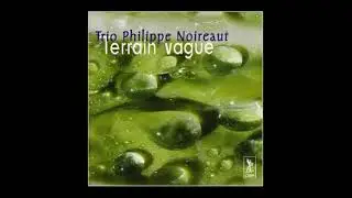 Timothy - Trio Philippe Noireaut