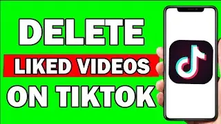 How To Delete LIKED Videos On Tiktok | Clear Liked Videos On Tiktok At Once - Easily