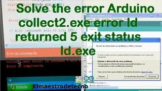 Solve the error Arduino collect2.exe error ld returned 5 exit status ld.exe- English Version