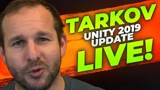 Unity 2019 Update Went Live! - Escape from Tarkov