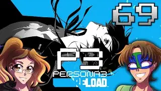 EVERYONE'S ON EDGE - Persona 3 Reload (Part 69)