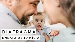 ENSAIO DE FAMÍLIA: Qual diafragma usar? + Fotos de Exemplo