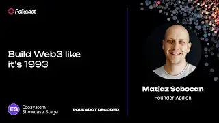 Build Web3 like its 1993 | Polkadot Decoded 2023