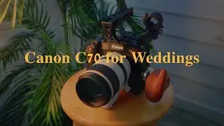 Best Camera for Wedding Films 2023 | Canon C70