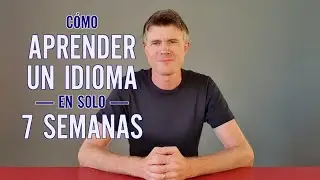 Cómo aprender un idioma en 7 semanas