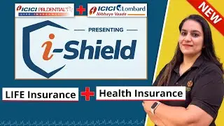 ICICI Lombard & ICICI Prudential iShield Plan | Health Insurance + Life Insurance {COMBO} *IN HINDI*