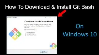 [2023]How to Download & Install Git bash on Windows 10