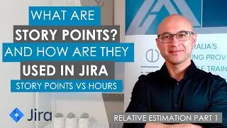 What are Story Points and how are they used in Jira | Story Points vs Hours estimation