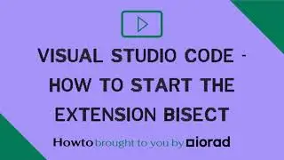 Visual Studio Code - How to start the extension Bisect