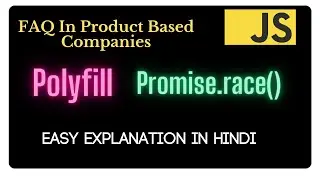 Implement your own Promis.race() | Polyfill for Promise.race in Hindi JavaScript Interview Questions