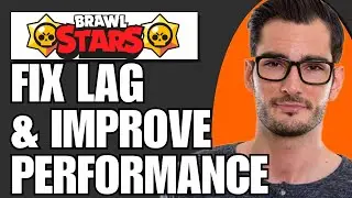 How To Fix Lag And Improve Performance In Brawl Stars (Full Guide)