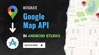 Integrate Google Maps API in Android Studio 2025 | Step-by-Step Tutorial for Beginners