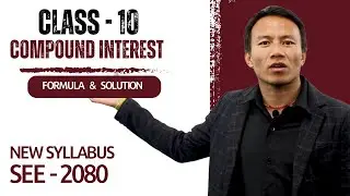 Compound Interest Class 10 in Nepali || Concept, Formula, Solution || Grade 10 Maths - Gurubaa