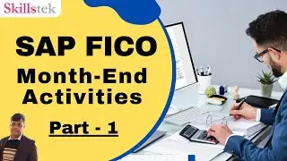 SAP FICO Month End Activities - Part 1 | Closing Activities - Practical Go-Through | Pradeep Hota