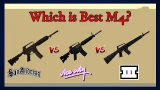 GTA: Which is best M4? (GTA3, GTAVC, GTASA) | Dream Gangsters Gaming