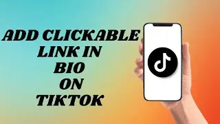 How To Clickable Link In Bio on TikTok | Easy way!