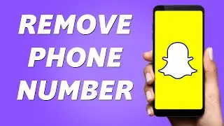 How to Remove Phone Number on Snapchat! (Easy 2024)