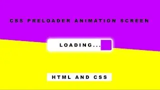 How to Create a CSS Preloader | Loading Screen Animation