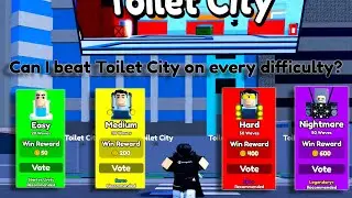 Can I beat Toilet City on every difficulty? (Toilet Tower Defense)