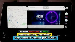 Watch Youtube & Map On Android Auto Coolwalk Any Android Devices (NO ROOT)