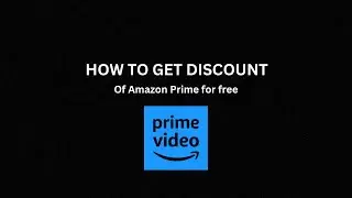 How to get Big Discounts of Amazon Prime| Amazon Prime Membership For Free