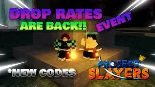 [NewCodes] The Drop Rates Event Are Back Get OP Drops Now!! (Project Slayers)