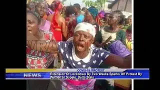 Extension of lockdown by two weeks sparks off protest by women in Sapele, Delta State