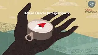 B2B in Oracle Integration 3