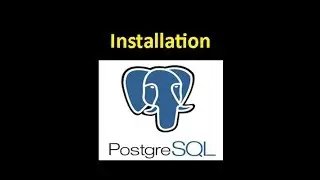 How to Install PostgreSQL- PostgreSQL tutorial for beginners