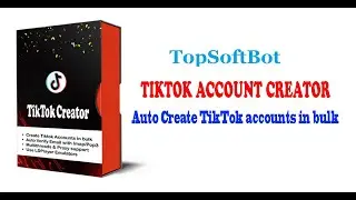 TikTok Account Creator Bot | How to Automatically Create Multiple Accounts on TikTok 2023