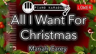 All I Want For Christmas (LOWER -3) - Mariah Carey - Piano Karaoke Instrumental (chill out version)