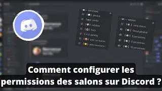 Comment configurer les permissions des salons sur Discord ?