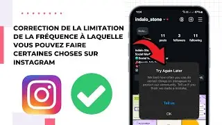 Nous limitons la fréquence à laquelle vous pouvez faire certaines choses sur Instagram