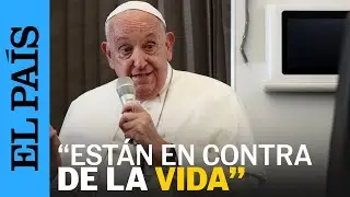 EE UU | El papa Francisco critica a Harris por el aborto y a Trump por la migración | EL PAÍS