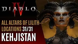 All Altars of Lilith Locations - Kehjistan Guide - Diablo 4