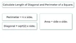 C Program To Calculate Perimeter, Diagonal of a Square using its Side