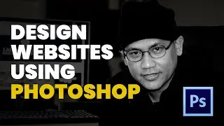 Web Design Basics - How to use Photoshop in designing your template (Tagalog)