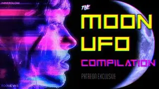 The Moon UFO Compilation - PATREON EXCLUSIVE