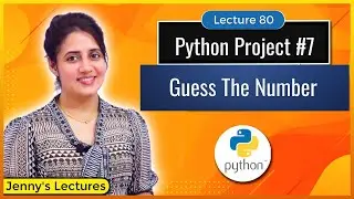 Python Project for beginners #7| Guess The Number -Complete Code | Python for Beginners #lec80