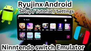Ryujinx - Ninntendo switch Emulator android Setup Settings/ Tutorial / Review