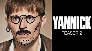 YANNICK - Teaser 2