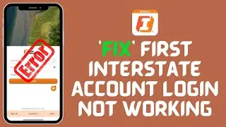 How to Fix First Interstate Account Login Not Working 2024?